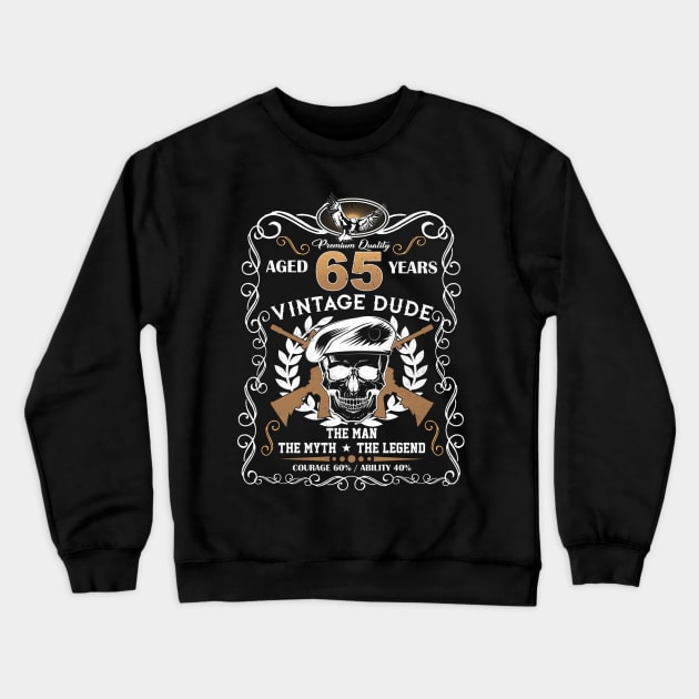 Skull Aged 65 Years Vintage 65 Dude Crewneck Sweatshirt by Hsieh Claretta Art